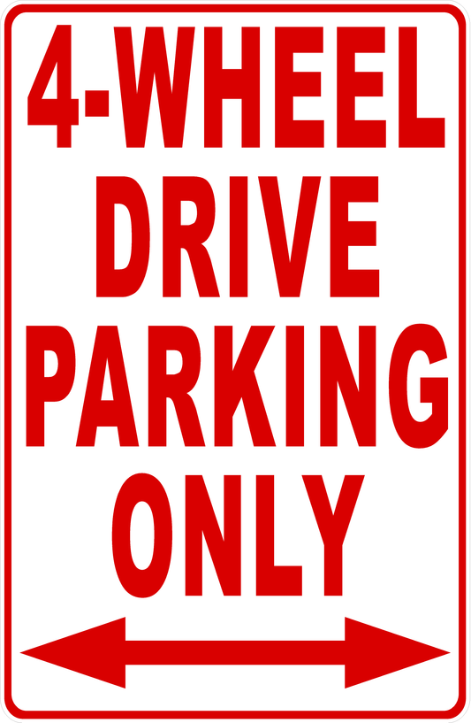 4 Wheel Drive Parking Only Sign