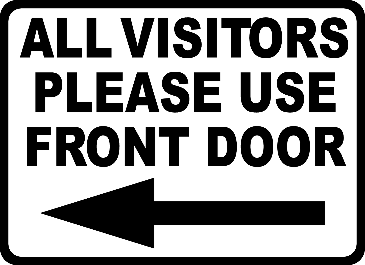 All Visitors Please Use Front Door Sign With Directional Arrow Option