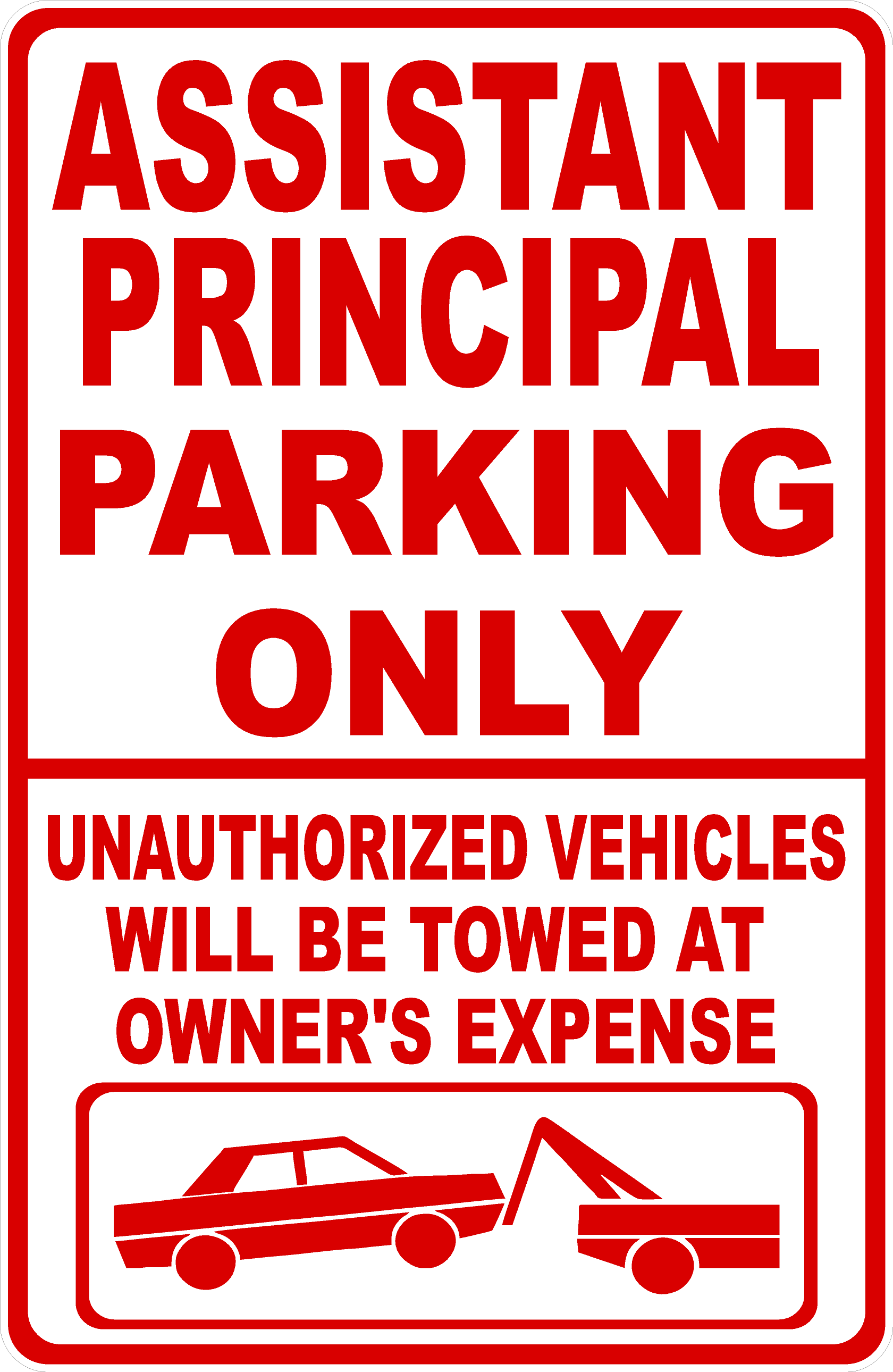 Assistant Principal Parking Only All Others Towed Sign