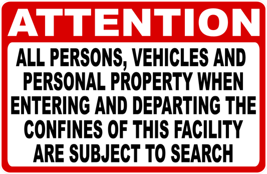 Attention All Persons, Vehicles, and Property Subject to Search on Entrance Sign