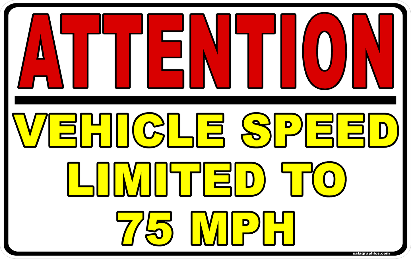 Attention Vehicle Speed limited to 75 MPH Decal