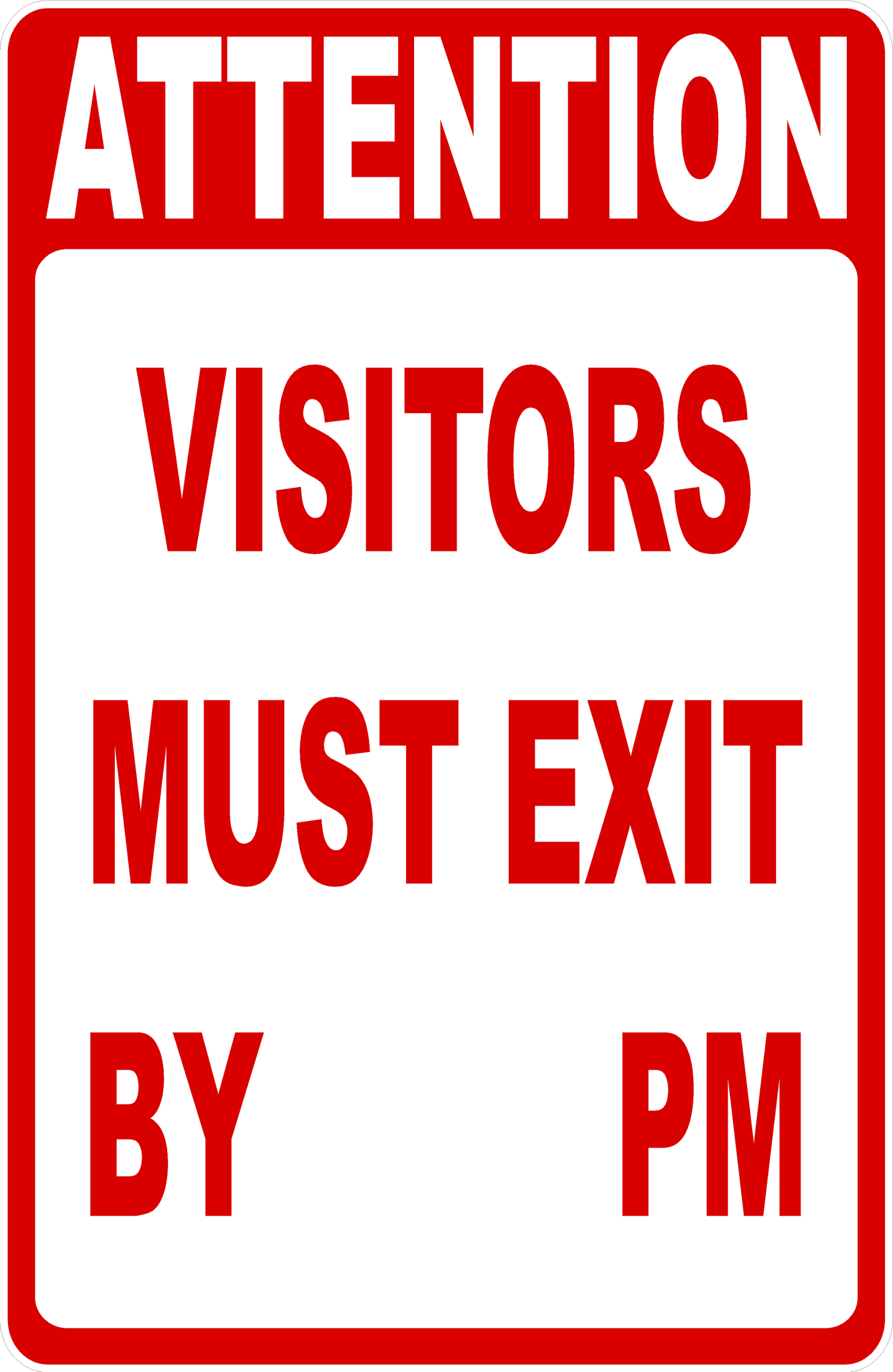 Attention Visitors Must Exit By 5:00 PM Sign