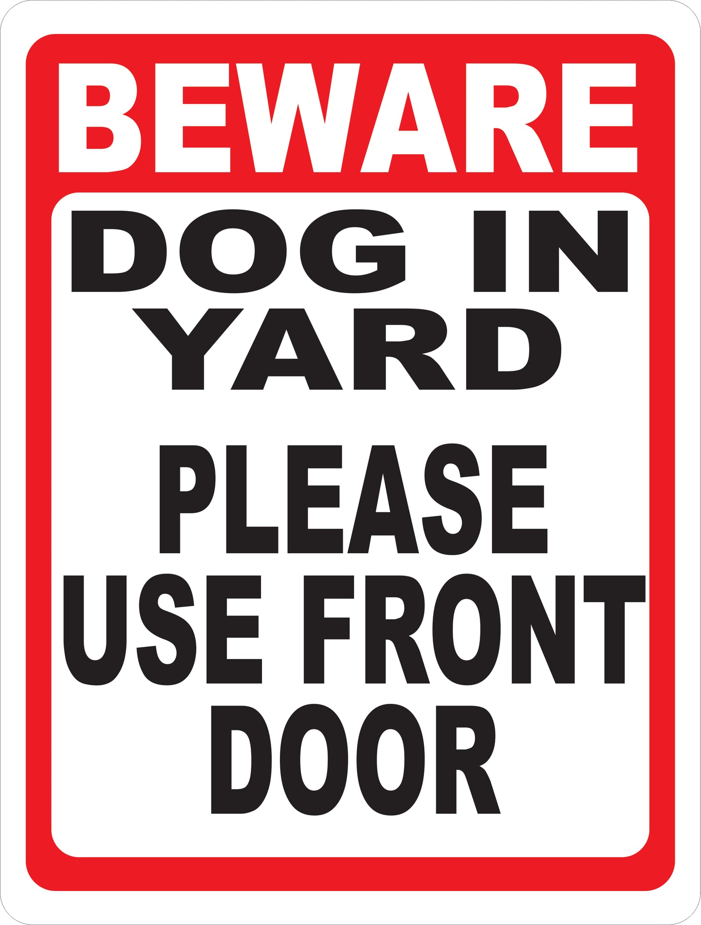 Beware Dog in Yard Please Use Front Door w/ optional Arrow Sign