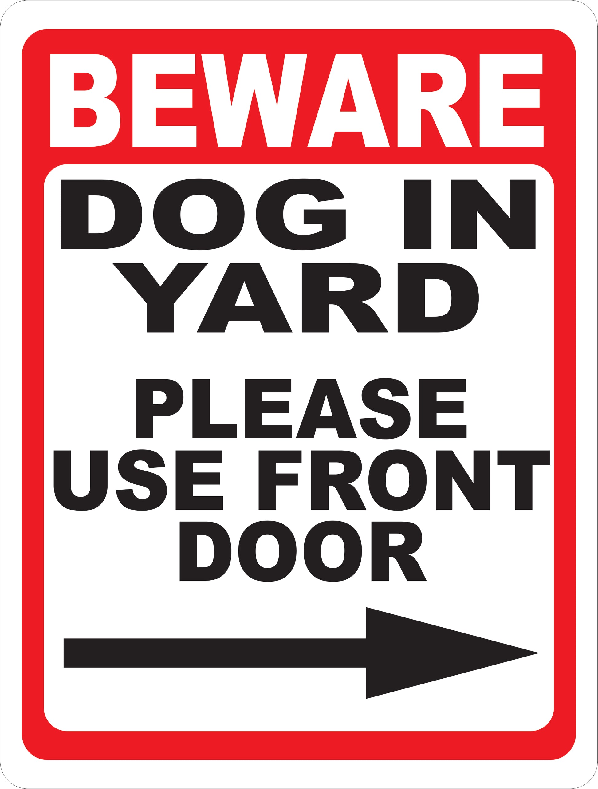 Beware Dog in Yard Please Use Front Door w/ optional Arrow Sign
