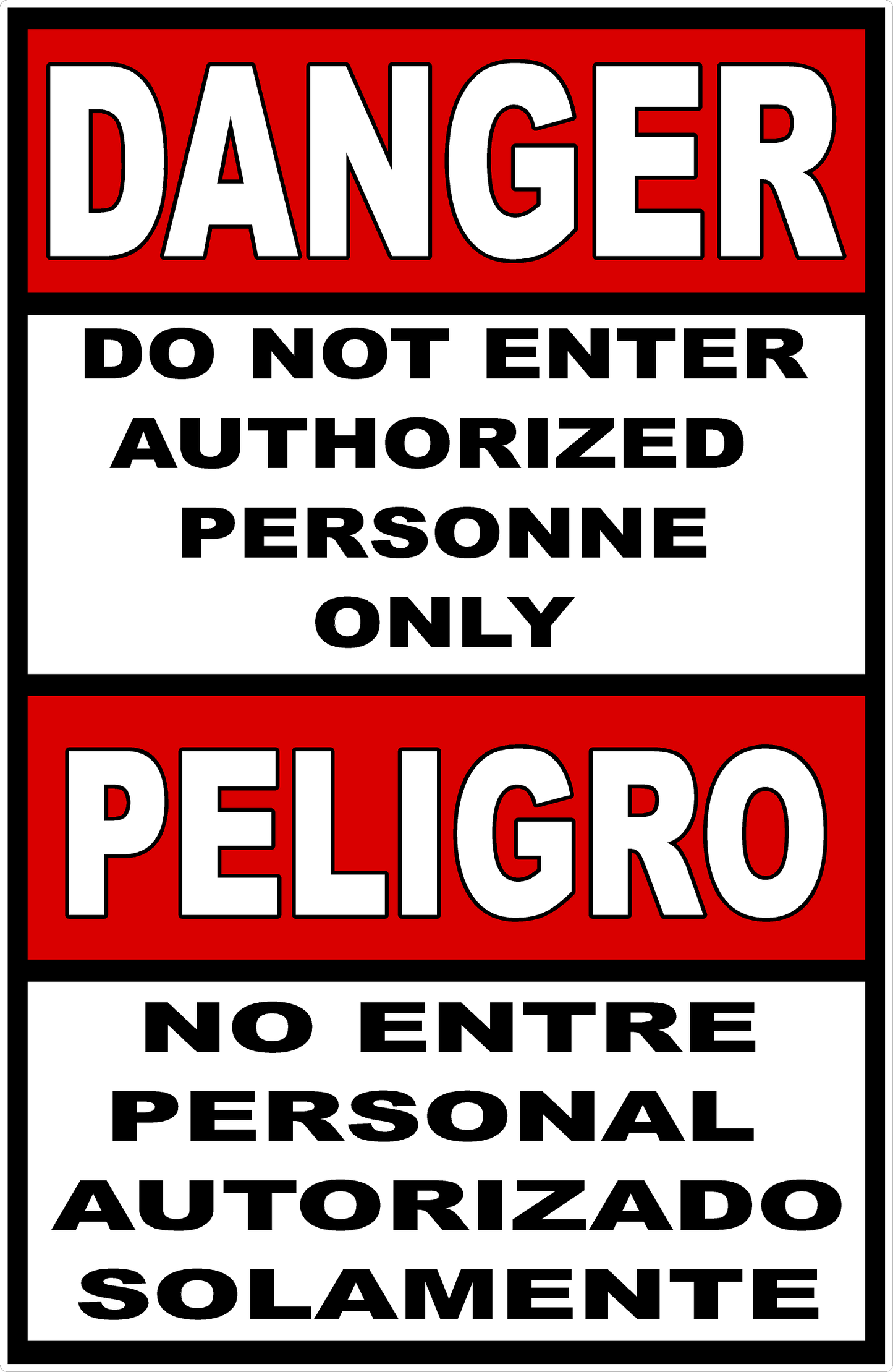 Danger Do Not Enter Bilingual Authorized Personnel Sign. No Entre Personal Autorizado Solamente Signo