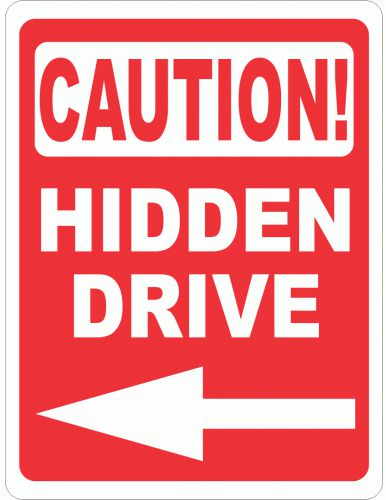 Caution Hidden Drive Sign with Optional Directional Arrow
