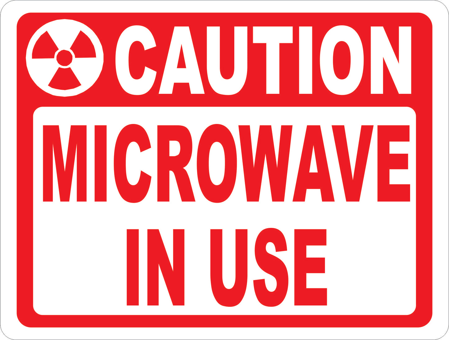 Caution Microwave in Use Sign