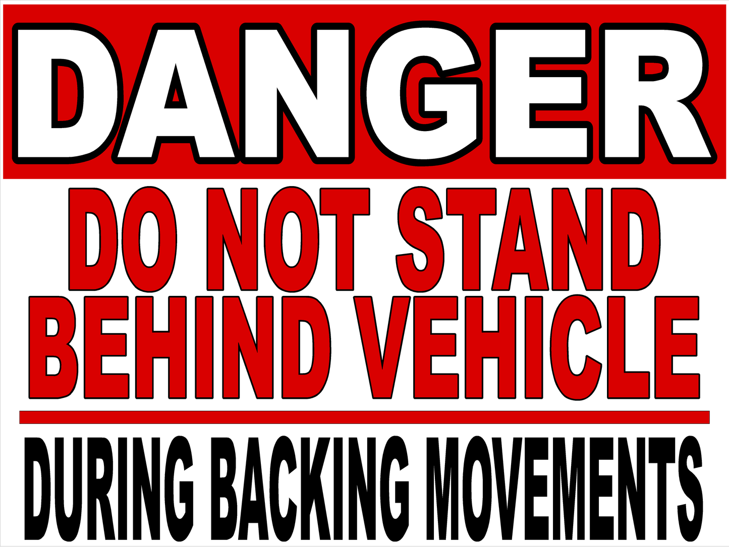 Danger Do Not Stand Behind Vehicle During Backing Movements Decal