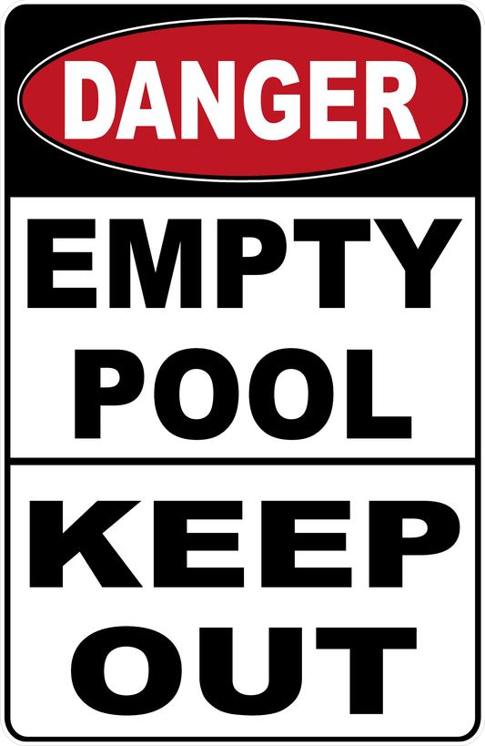 Danger Empty Pool Keep Out Sign