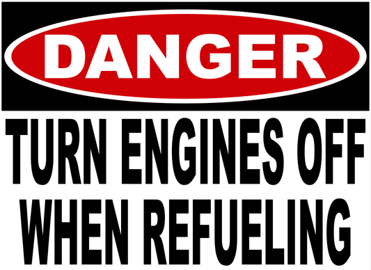 Danger Turn Engine Off When Refueling Sign
