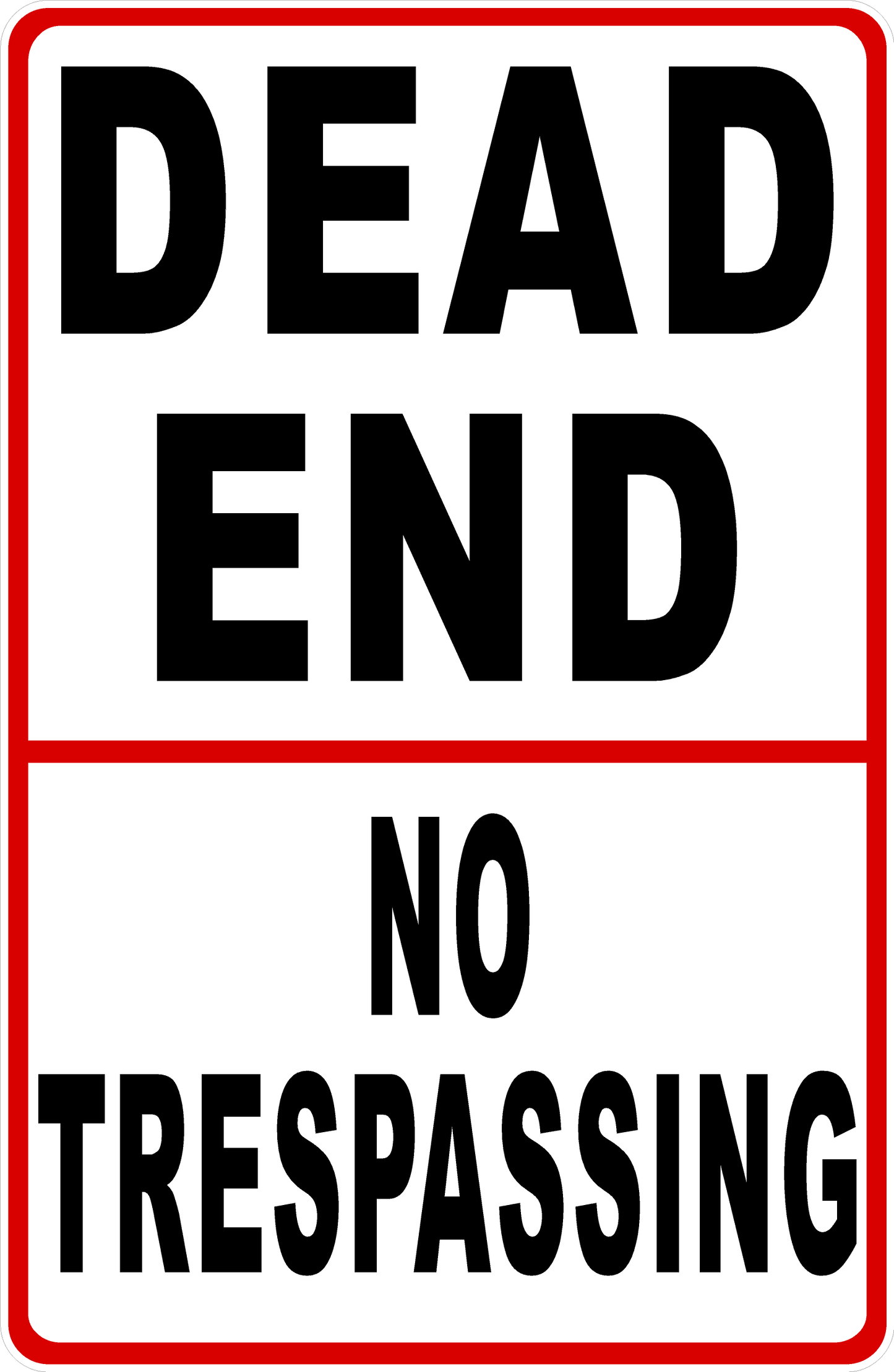 Dead End No Trespassing Sign