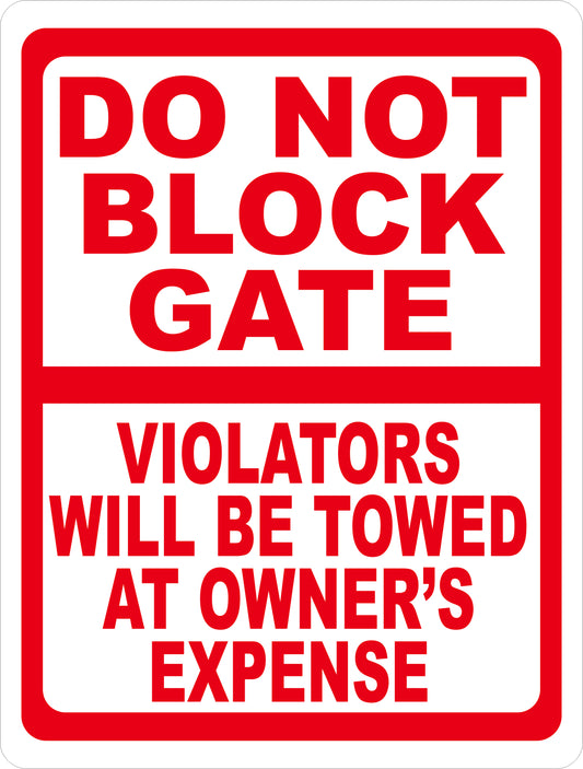 Do Not Block Gate Violators Towed Sign