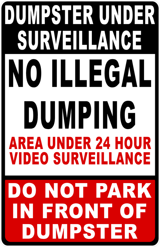 Dumpster Under Surveillance.  No Illegal Dumping Sign