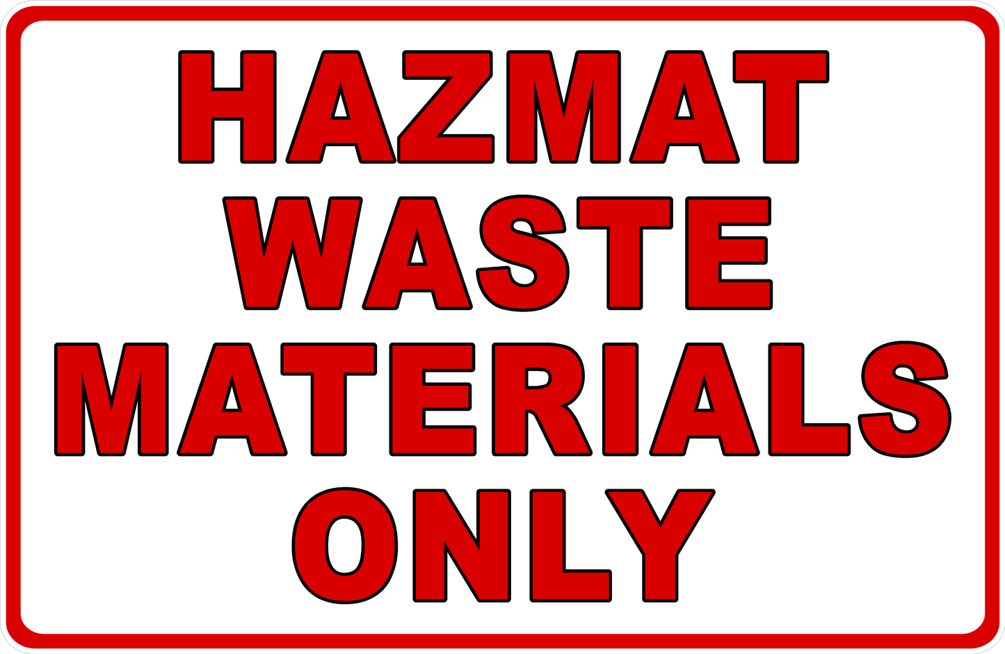 Hazmat Waste Materials Only Sign