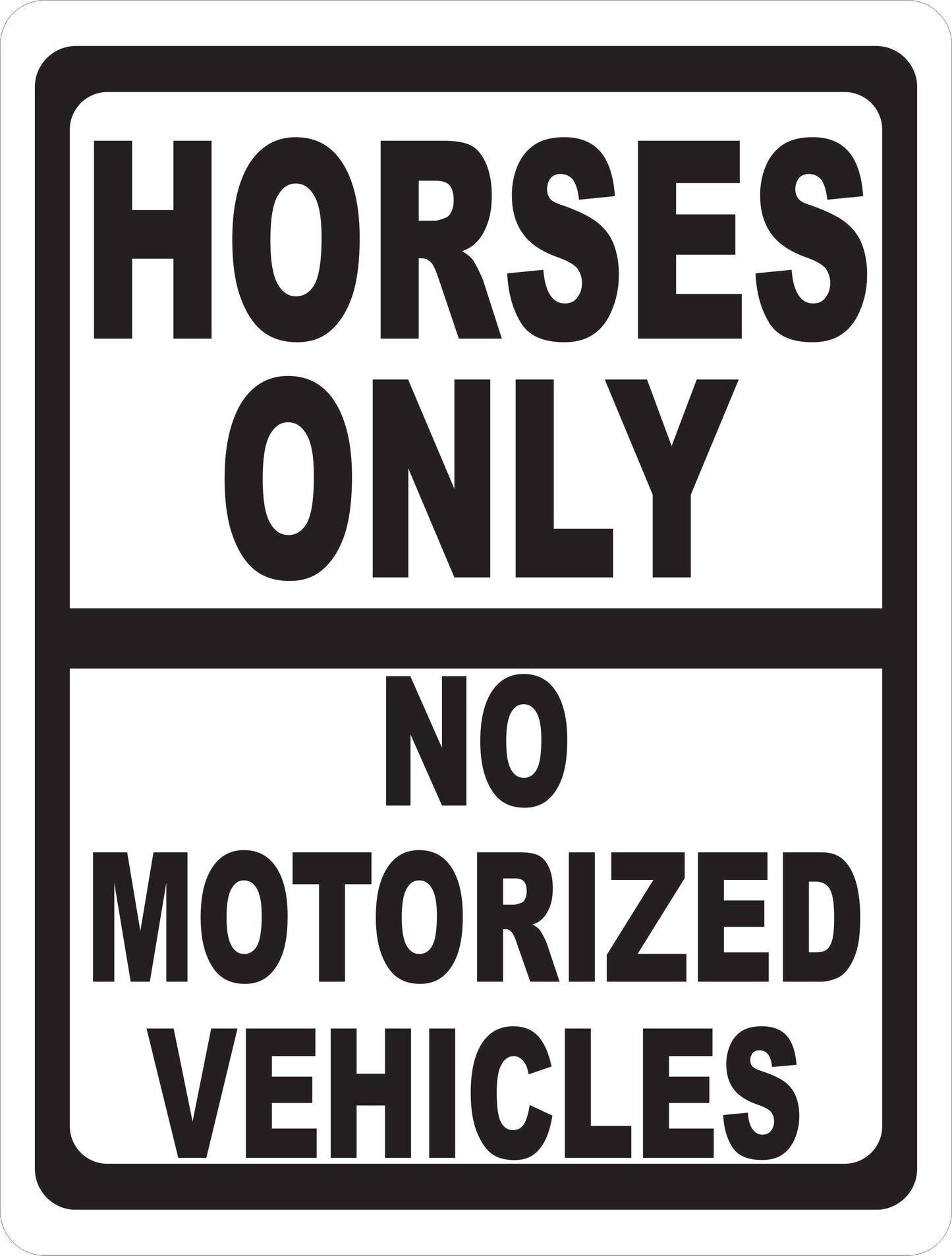 Horses Only No Motorized Vehicles Sign