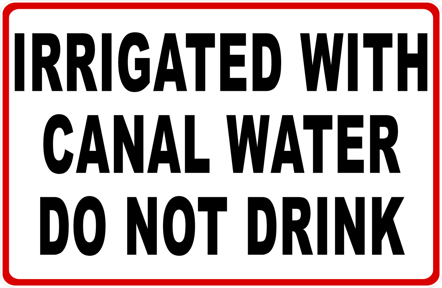 Irrigated with Canal Water Do Not Drink Sign
