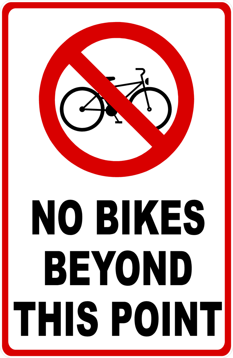 No Bikes Beyond This Point Sign Signs by SalaGraphics