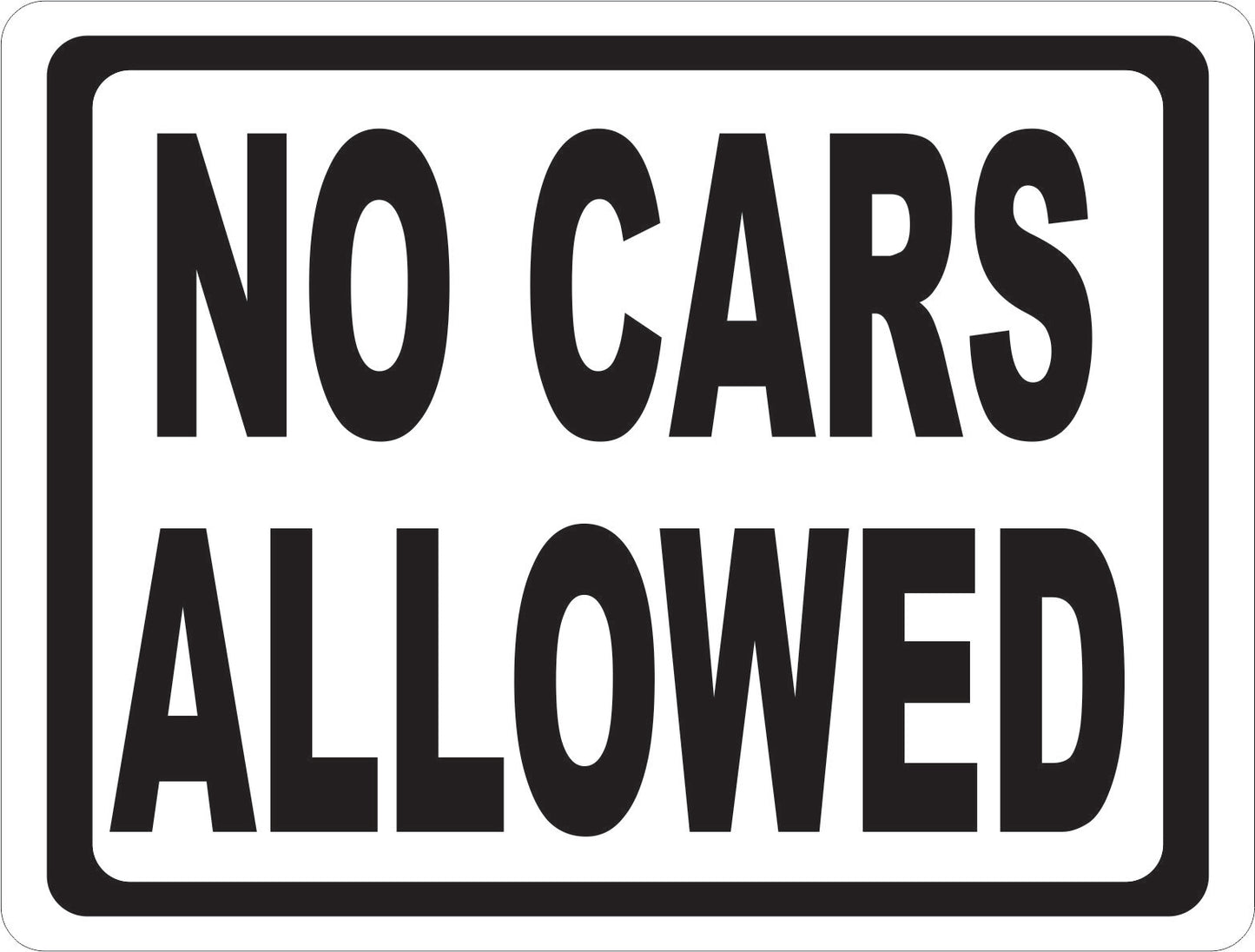 No Cars Allowed Sign