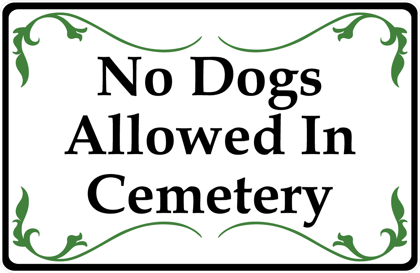 No Dogs Allowed in Cemetery Sign