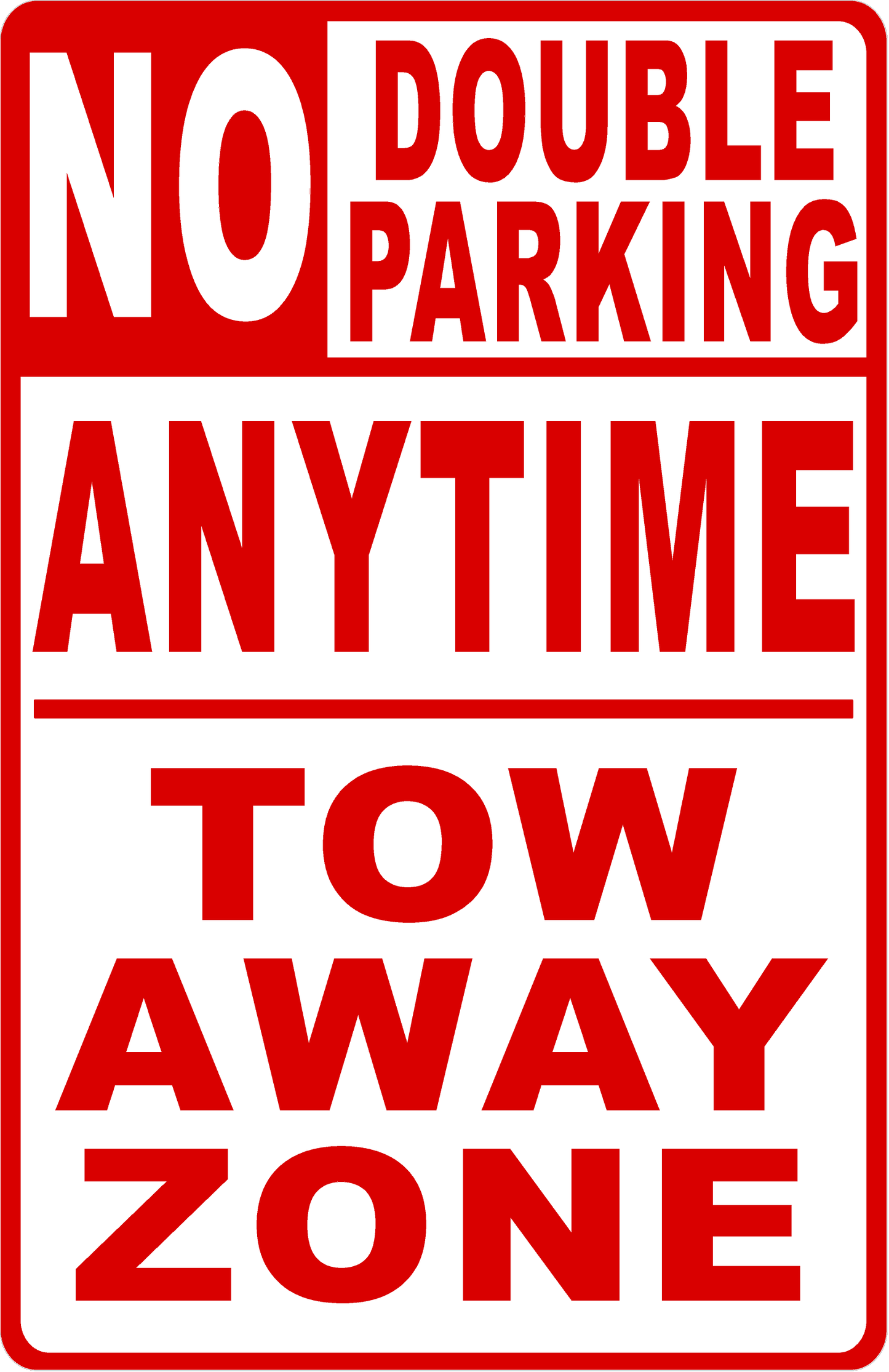No Double Parking Anytime Tow Away Zone Sign