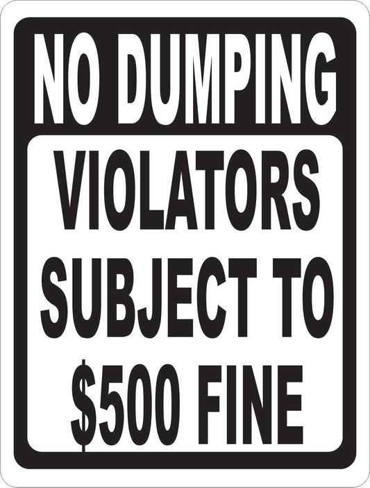 No Dumping Violators Subject to $500 Fine Sign