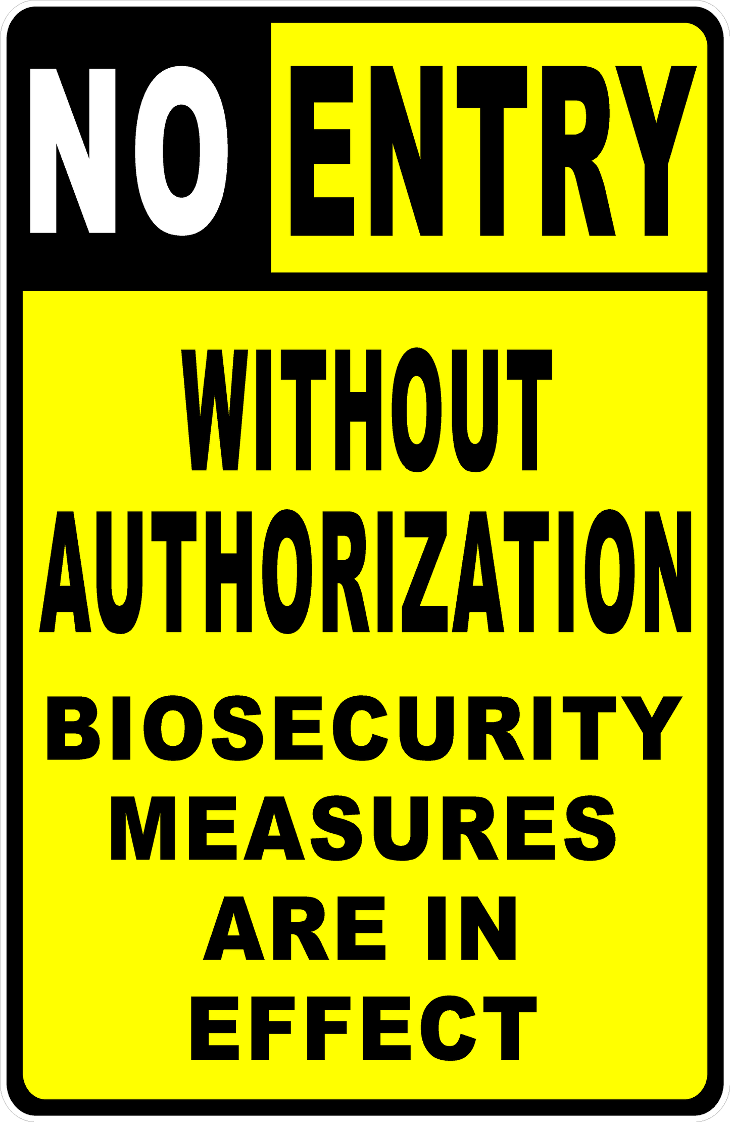 No Entry Without Authorization Sign