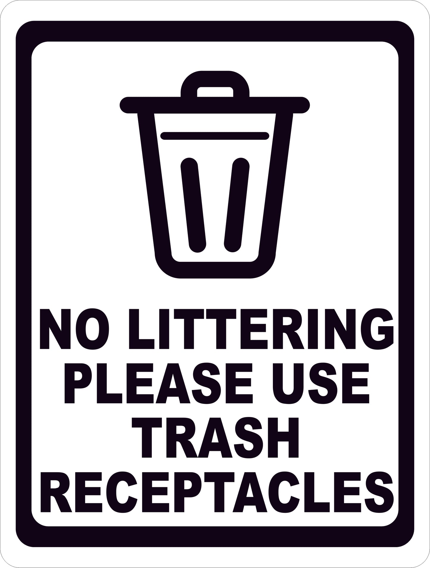 No Littering Please Use Trash Receptacles Sign