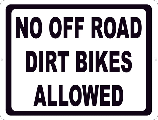 No Off Road Dirt Bikes Allowed Sign