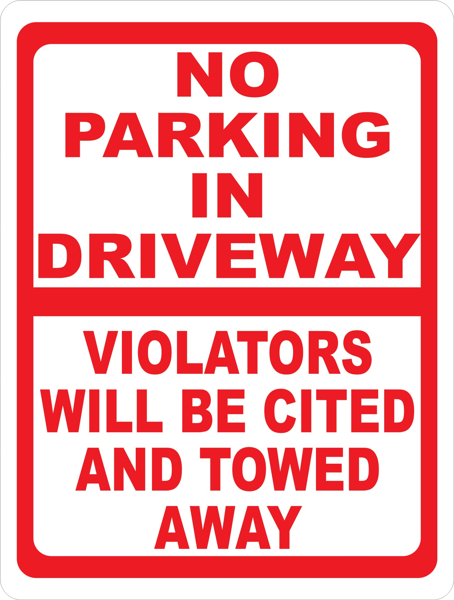 No Parking in Driveway Violators Cited & Towed Sign