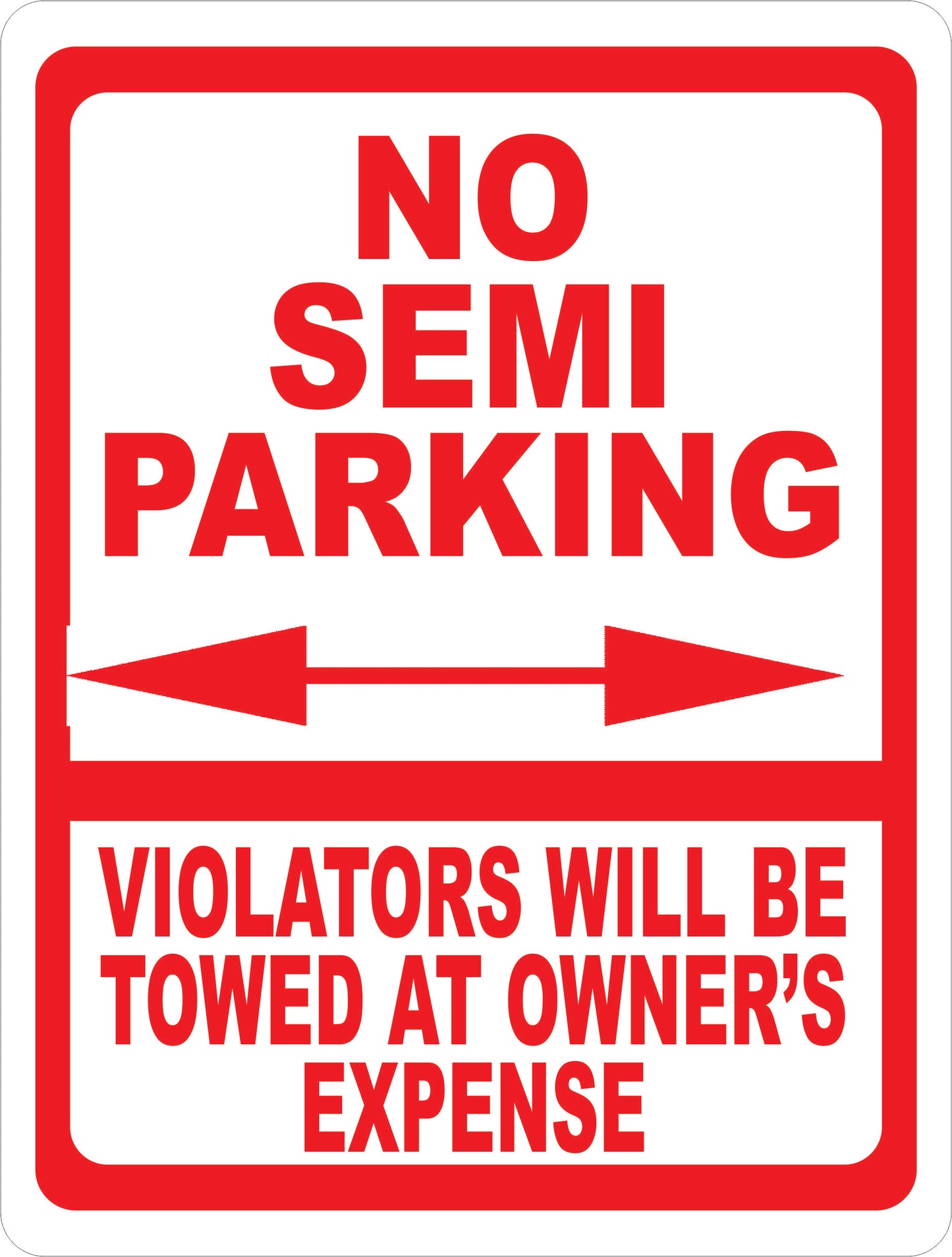 No Semi Parking Violators Towed at Owners Expense Sign