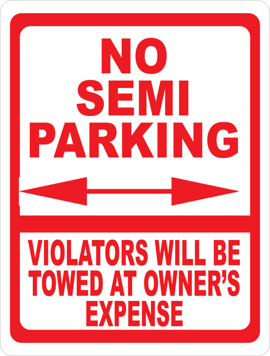 No Semi Parking Violators Towed at Owners Expense Sign