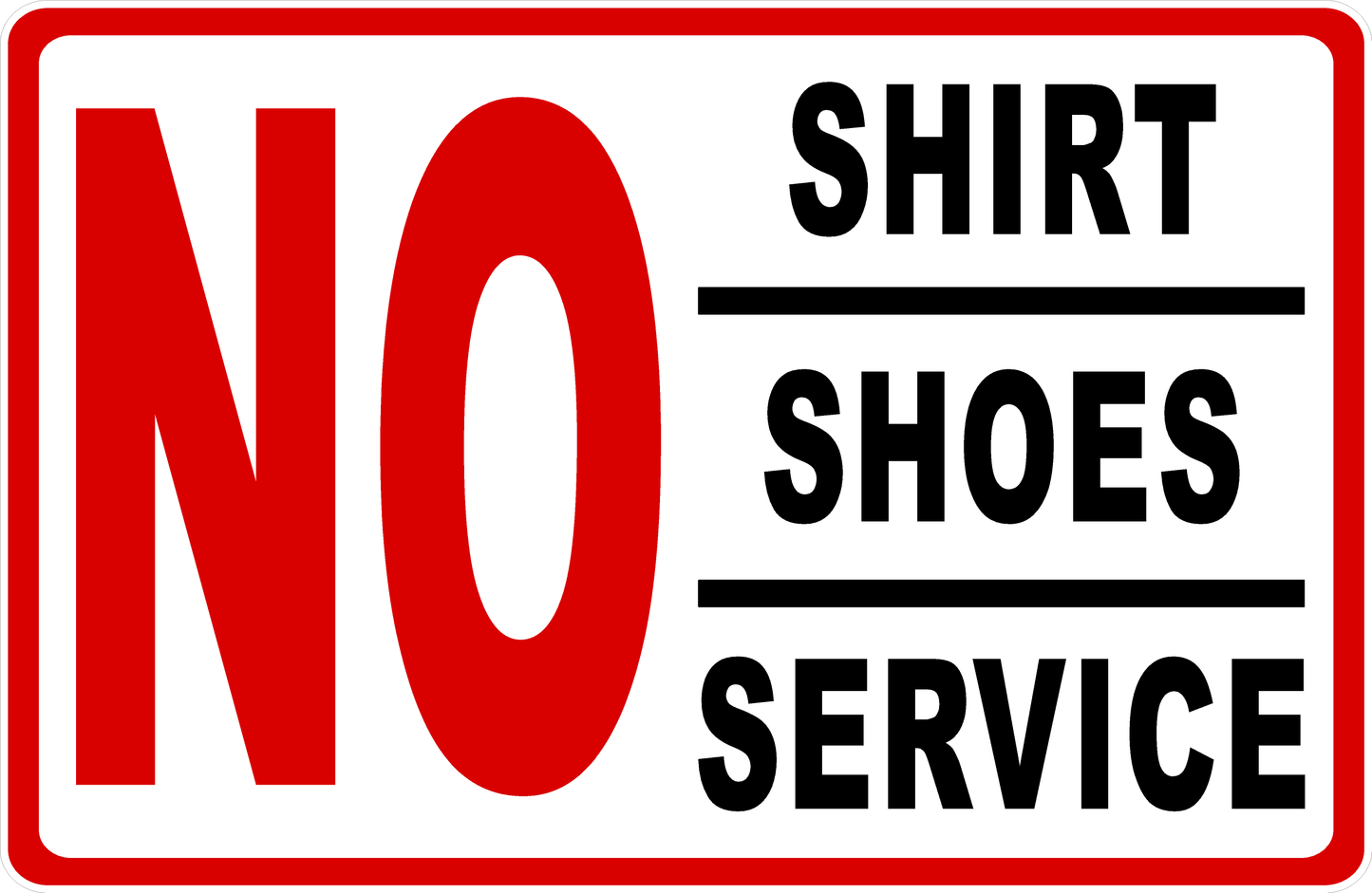 Sign with 'No Shirt Shoes Service' text on a white background