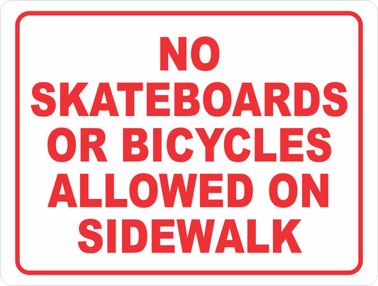 No Skateboards or Bicycles Allowed on Sidewalk Sign