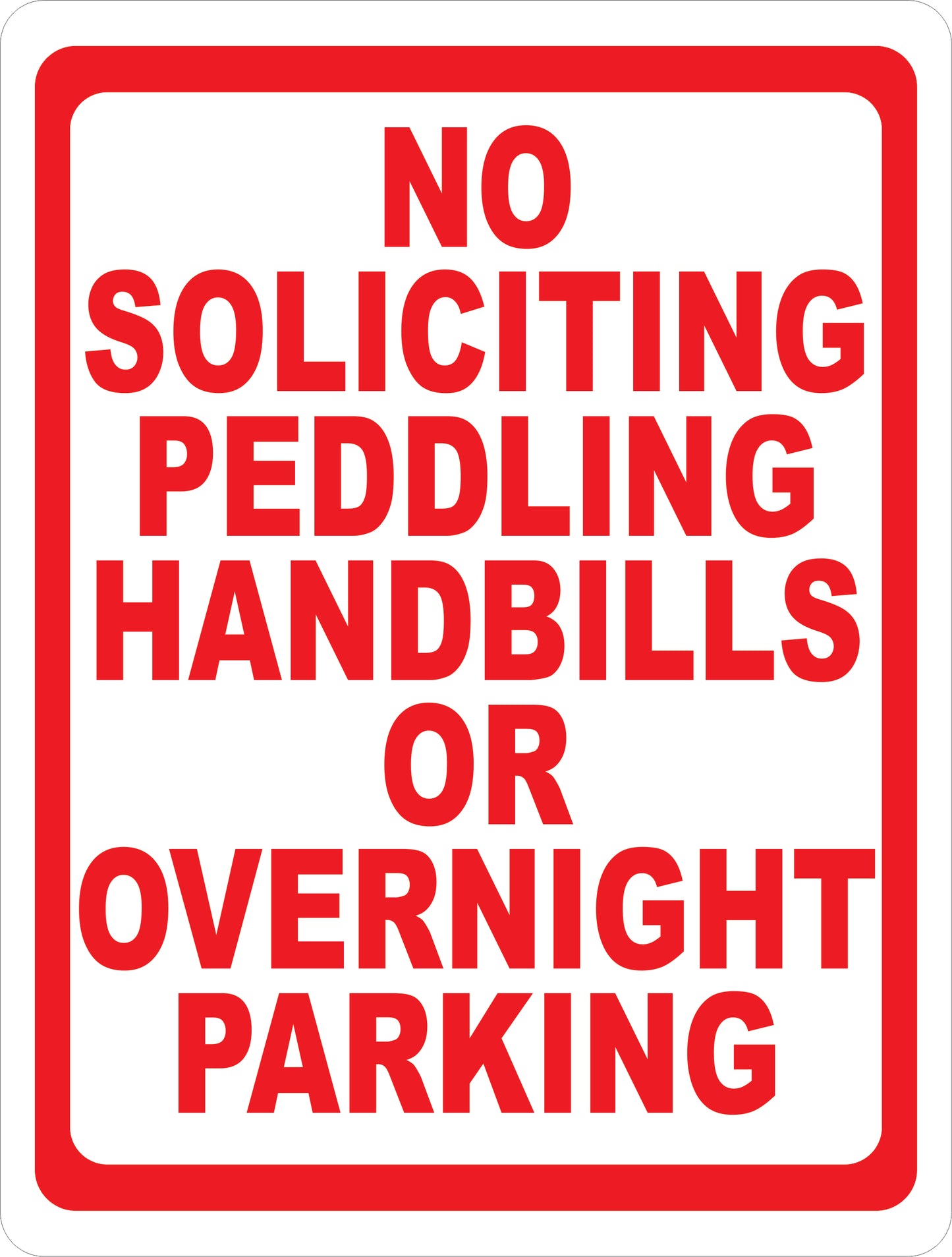 No Soliciting Peddling Handbills Overnight Parking Sign