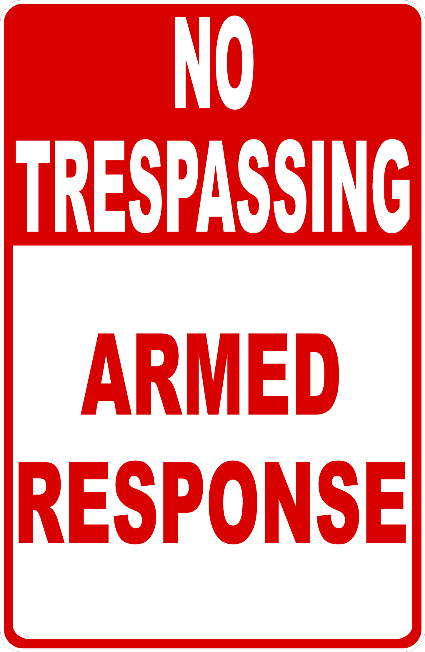 No Trespassing Armed Response Sign