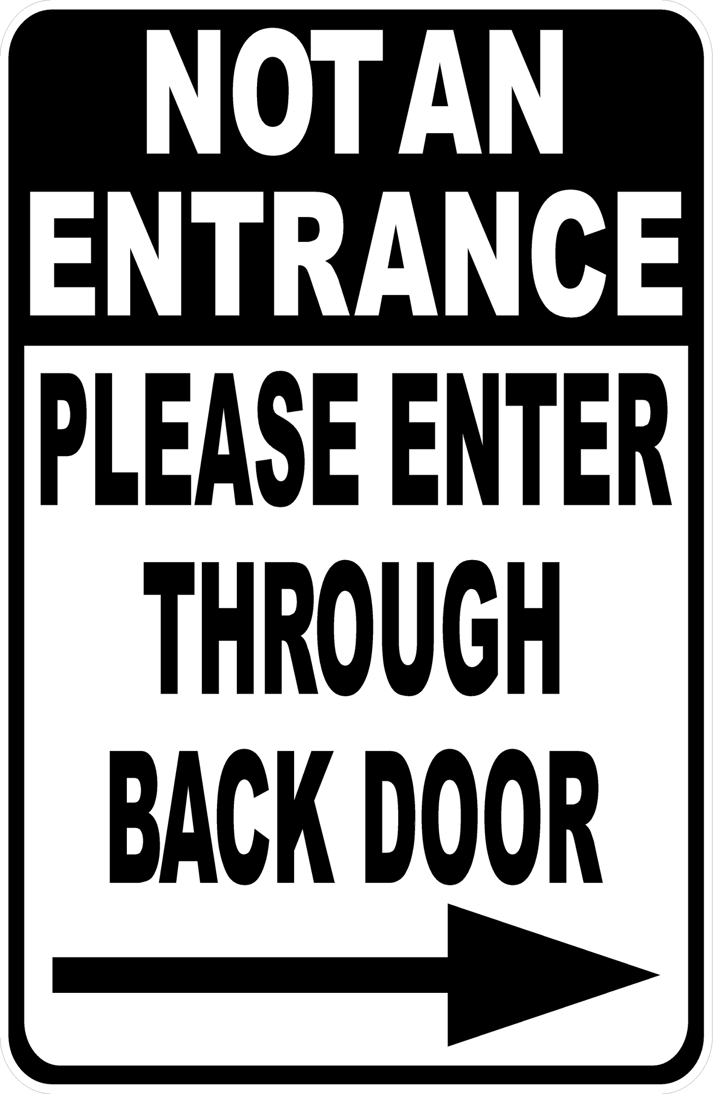 Not an Entrance Please Enter Through Back Door w/ Optional Directional Arrow Sign