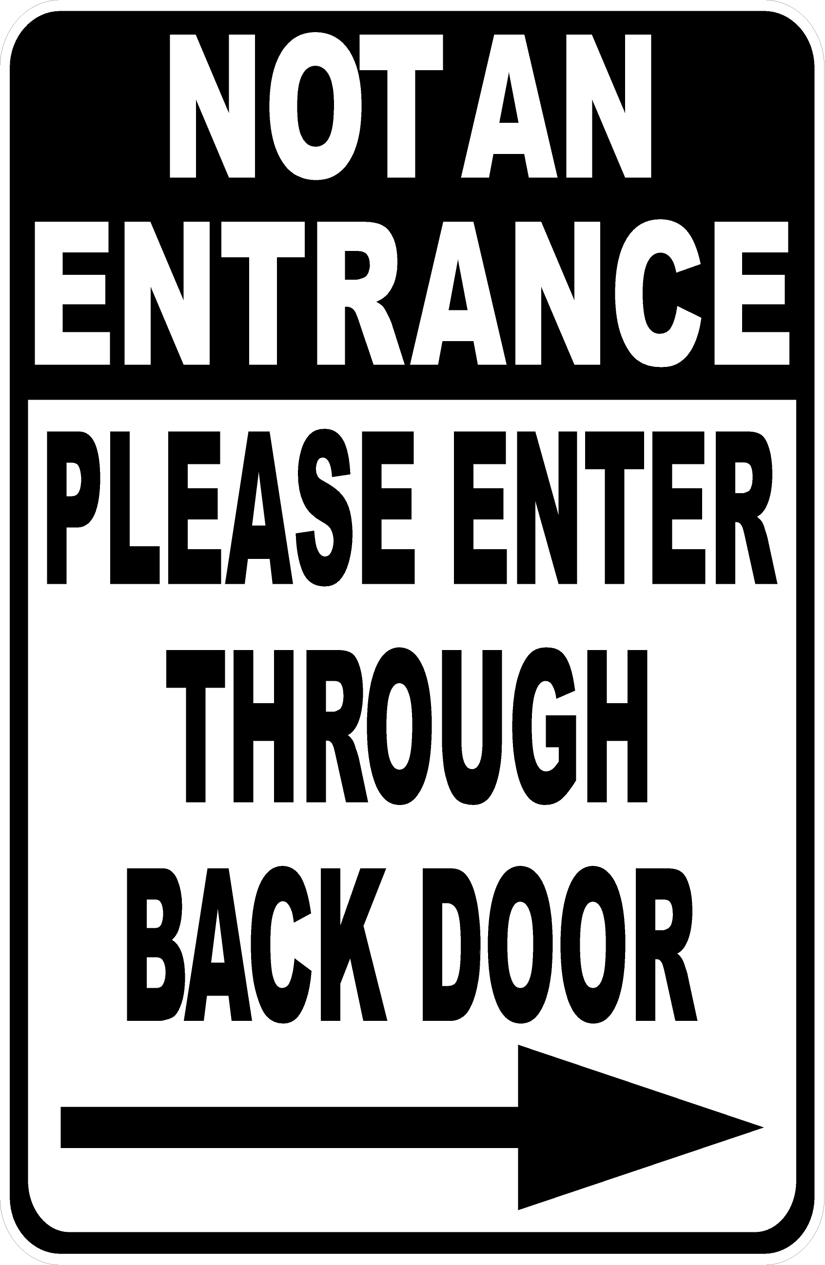 Not an Entrance Please Enter Through Back Door w/ Optional Directional Arrow Sign
