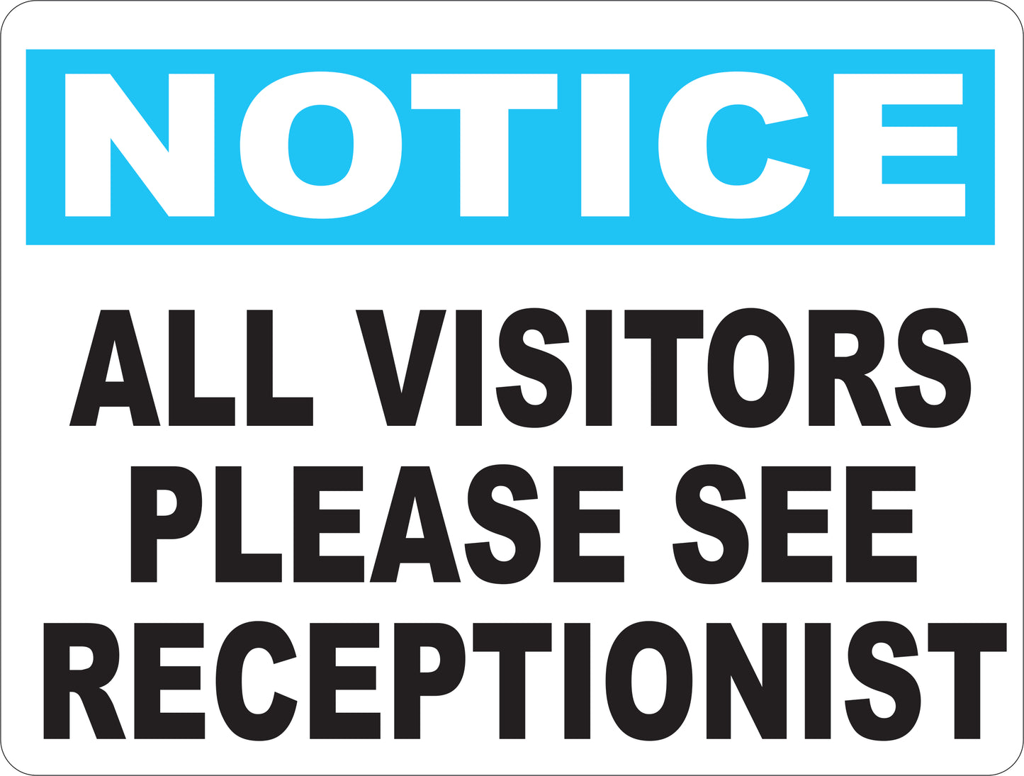 Notice All Visitors Please See Receptionist Sign