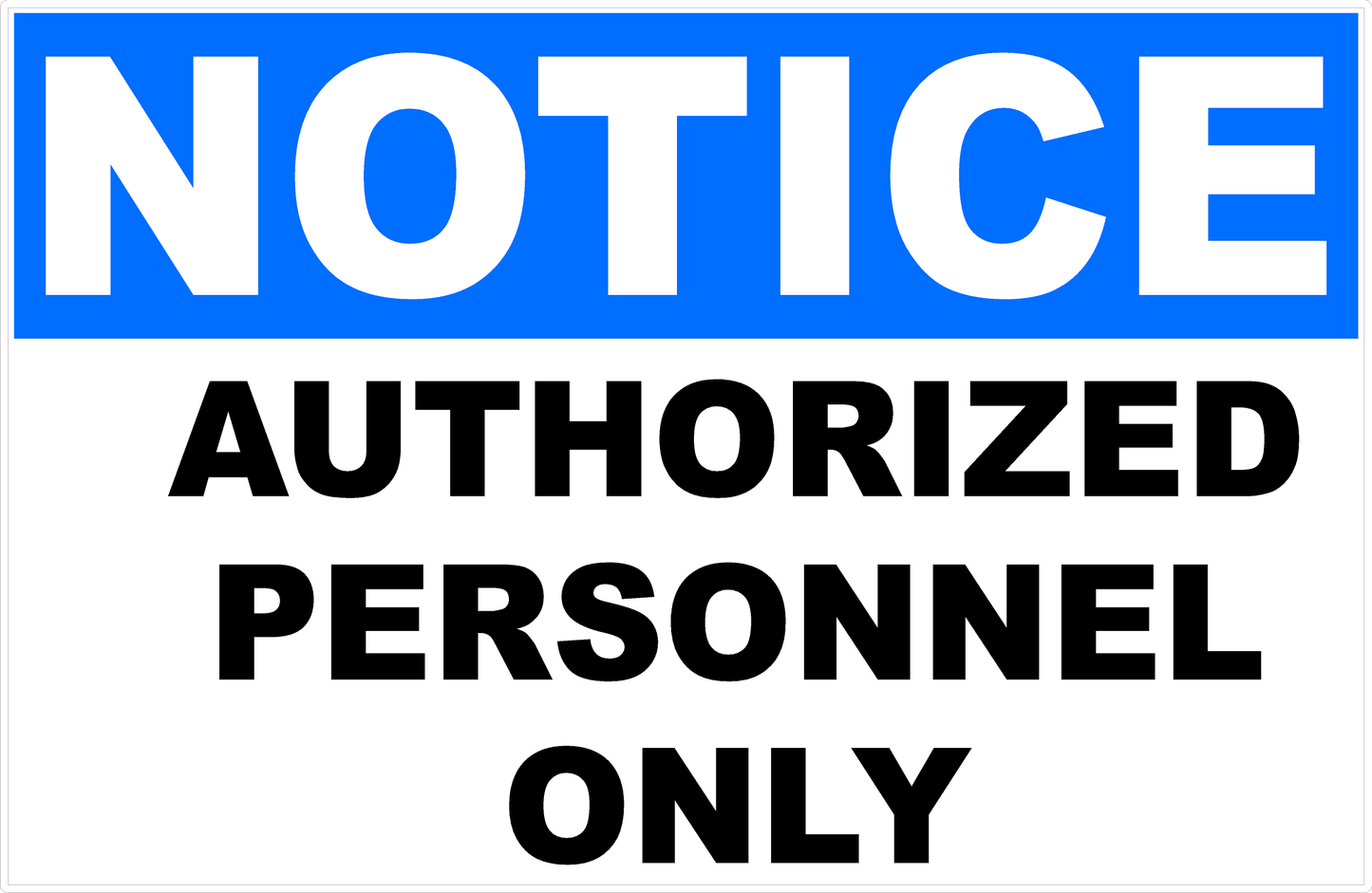 Notice Authorized Personnel Only Sign