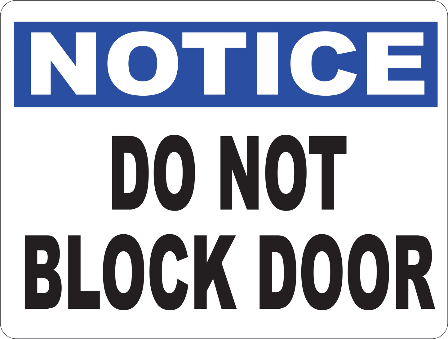 Notice Do Not Block Door Sign