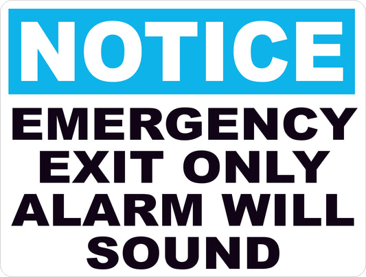 Notice Emergency Exit Only Alarm Will Sound Sign