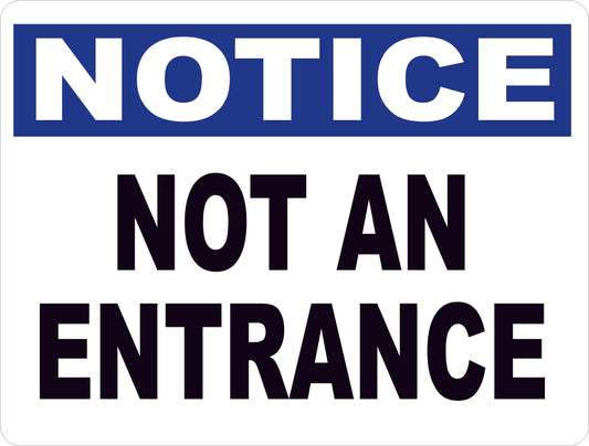 Notice Not an Entrance Sign