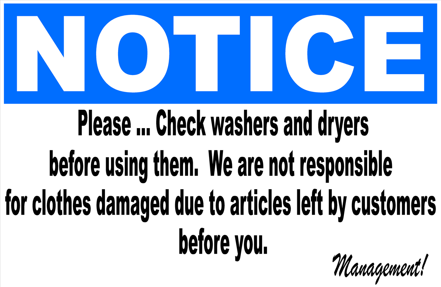Notice sign warning about washer and dryer usage with management's responsibility statement.