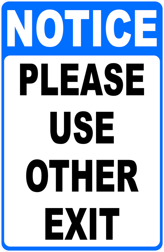 Notice Please Use Other Exit Sign