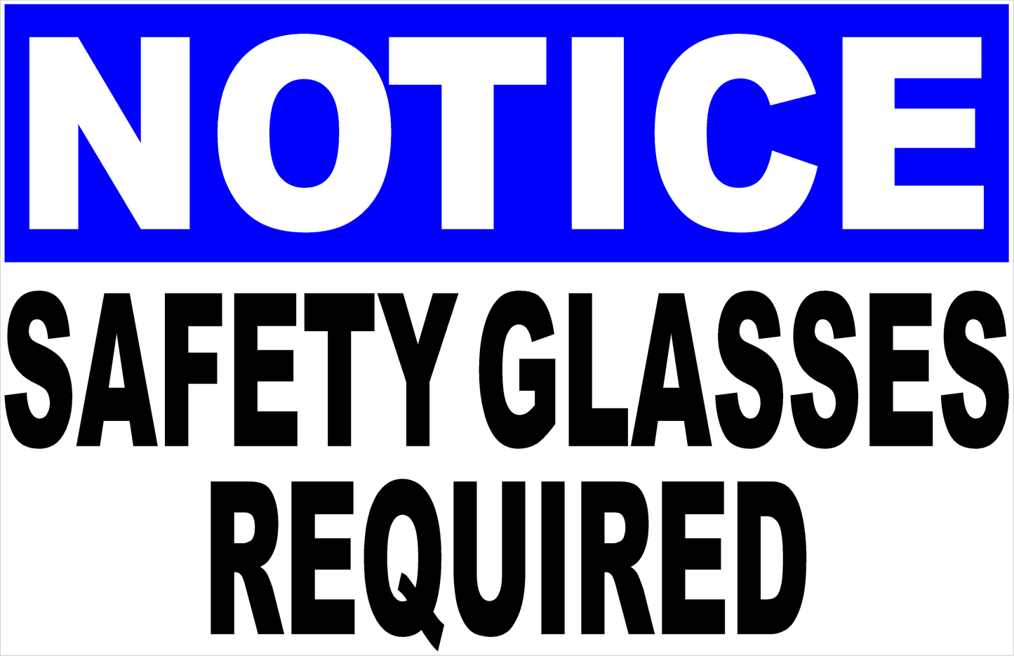Notice Safety Glasses Required Sign