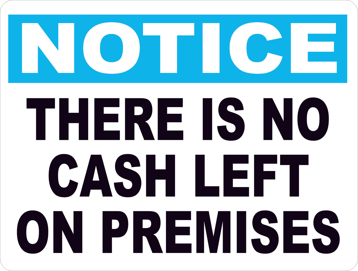 Notice There is No Cash Left on Premises Sign
