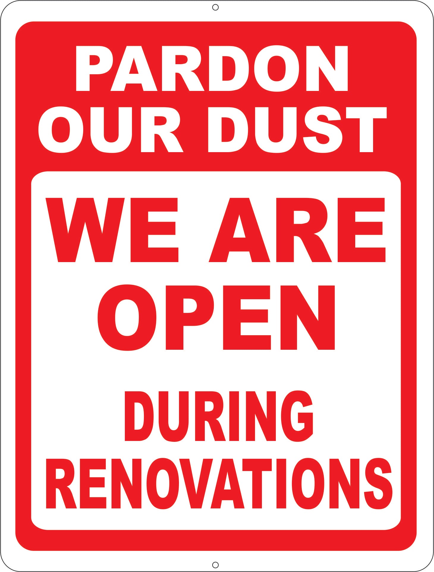 Pardon Our Dust We are Open During Renovations Sign