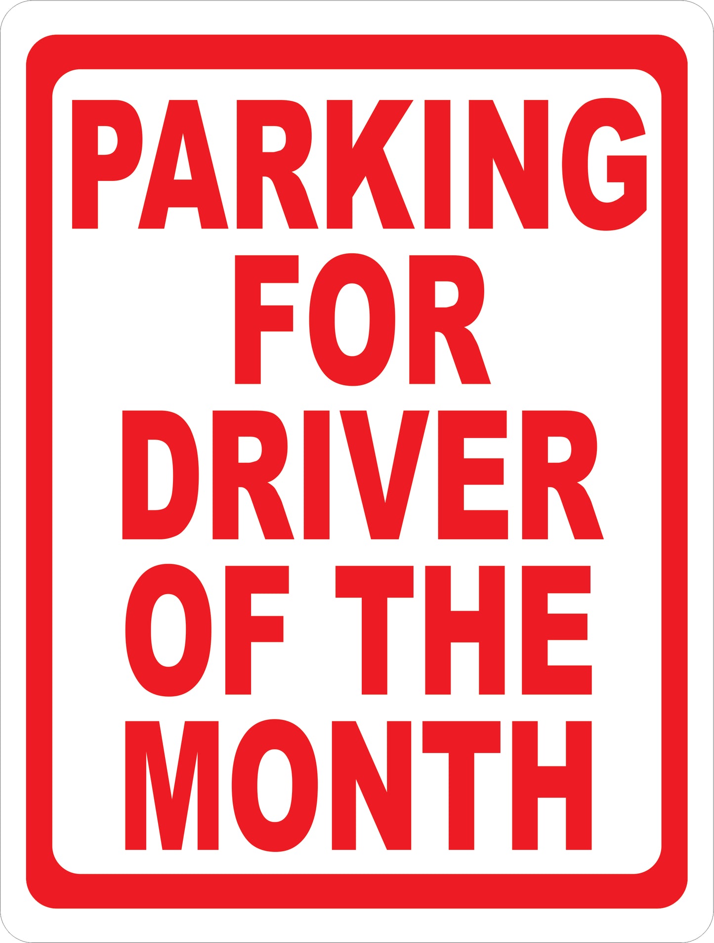 Parking for Driver of the Month Sign