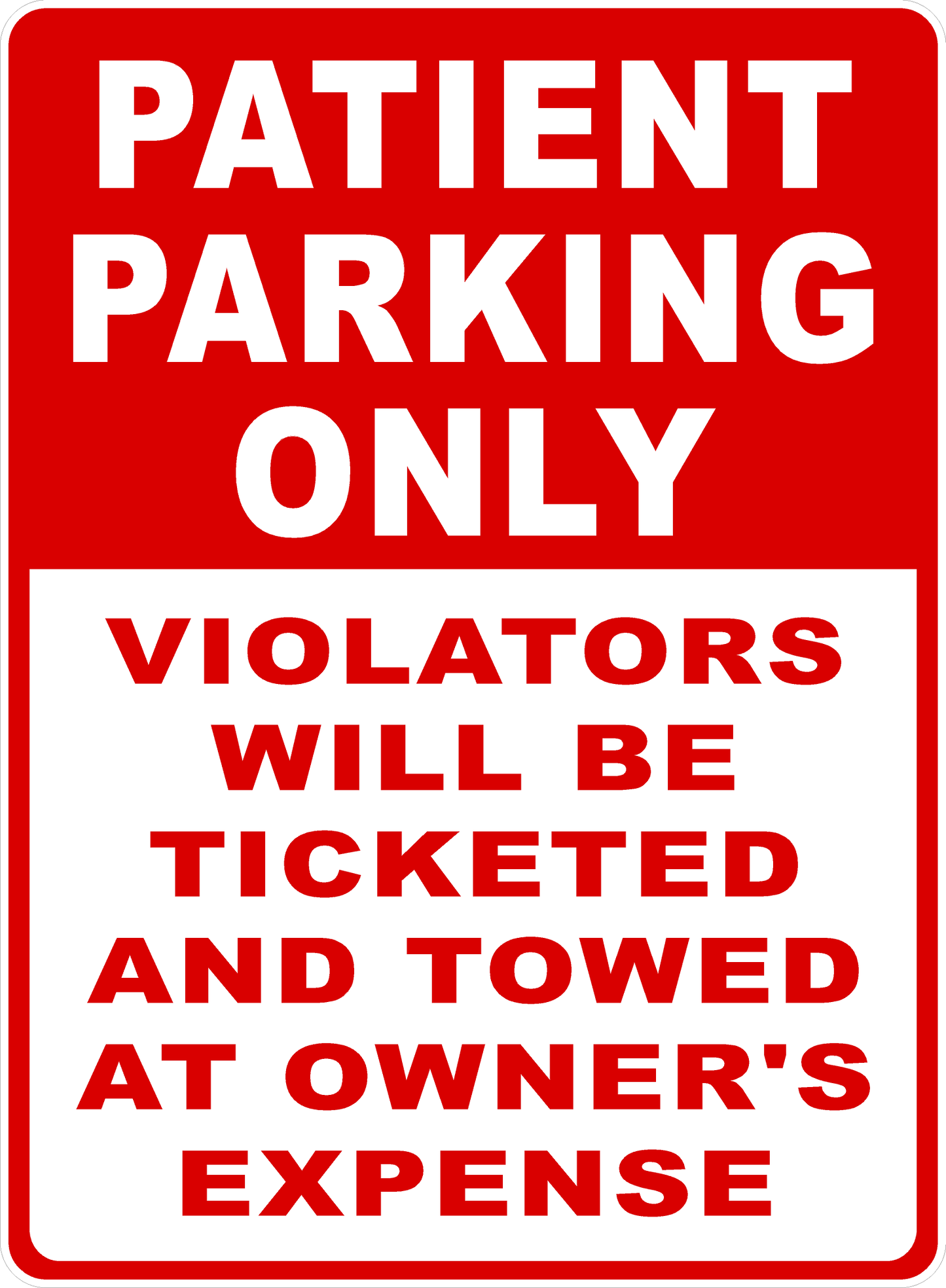 Patient Parking Only Violators Will Be Ticketed And Towed Sign