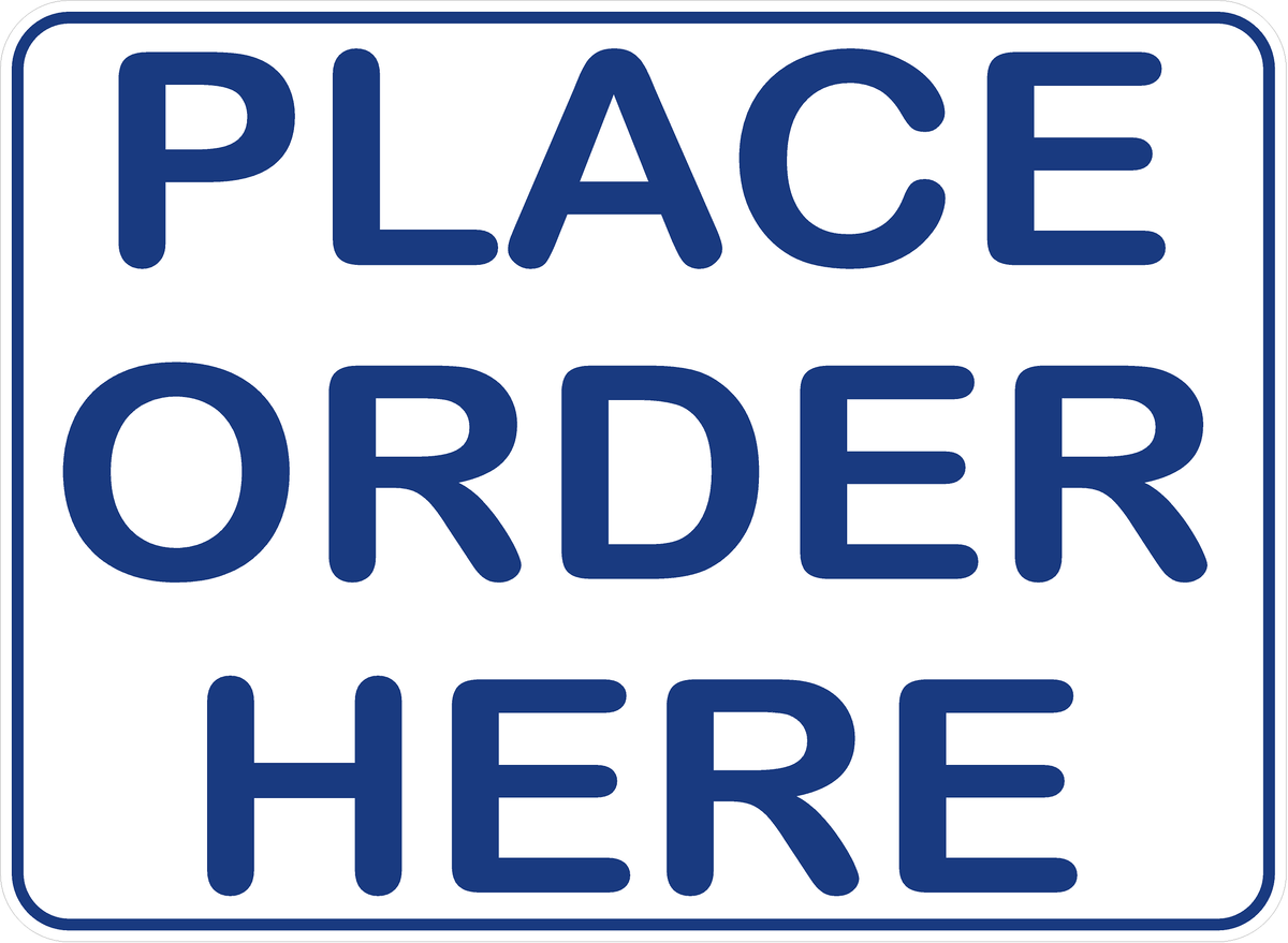 Place order here sign signs by salagraphics